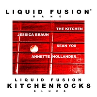 Liquid Fusion Kitchenrocks Blues - Liquid Fusion Band