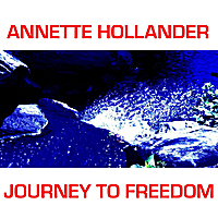 Annette Hollander - Journey to Freedom